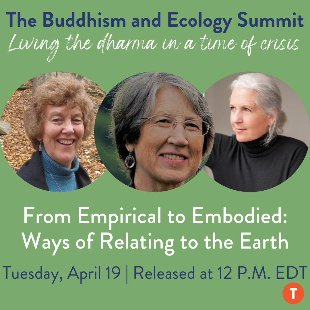 The Buddhism and Ecology Summit Living the Dharma in a Time of Crisis